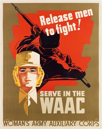 KARL MILROY (DATES UNKNOWN). RELEASE MEN TO FIGHT! / SERVE IN THE WAAC. Circa 1942. 41x32 inches, 106x82 cm. R & L Litho., Milwaukee.